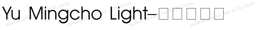 Yu Mingcho Light字体转换